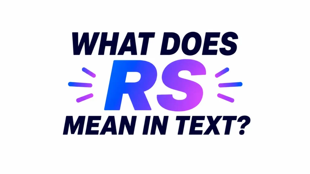 Minimalist digital banner with bold centered text reading “WHAT DOES RS MEAN IN TEXT?” featuring a blue-to-purple gradient on “RS” against a clean white background.