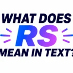 What Is “RS”? The Real Meaning Behind This Popular Chat & Social Media Slang