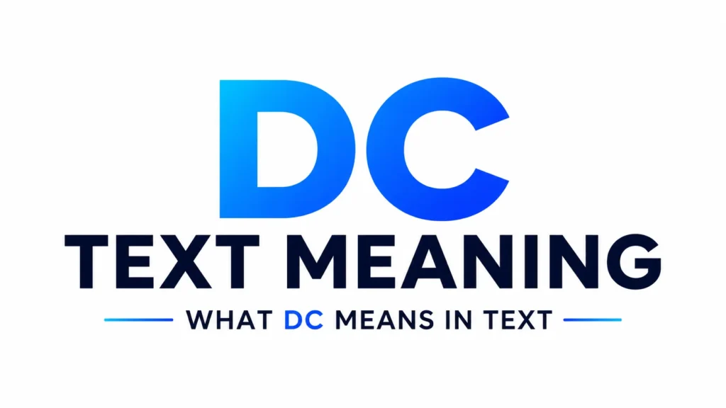 Minimalist 16:9 digital banner featuring the centered text “DC TEXT MEANING” in large, bold typography with a modern blue gradient on a clean white background. A smaller subtitle below reads “What DC Means in Text,” creating a professional and educational design suitable for a website header or blog post.