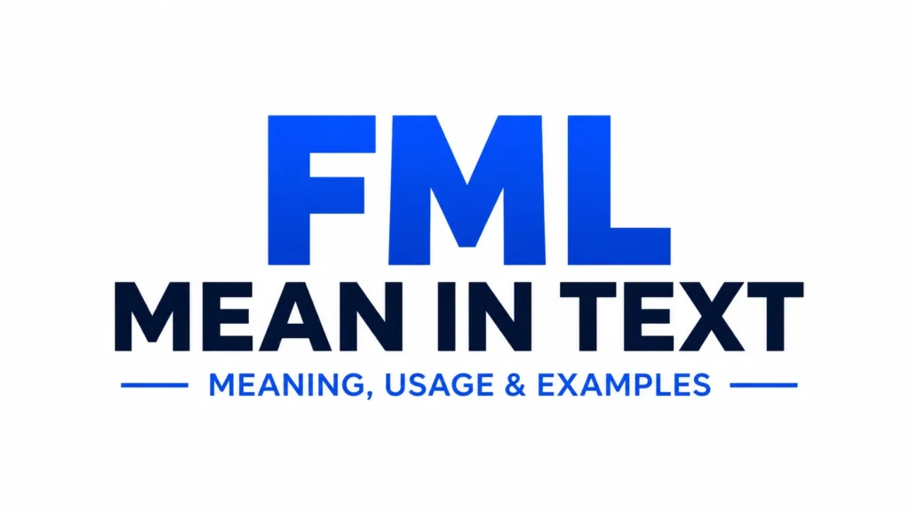 FML Mean in Text: What It Really Means and How People Use It Online