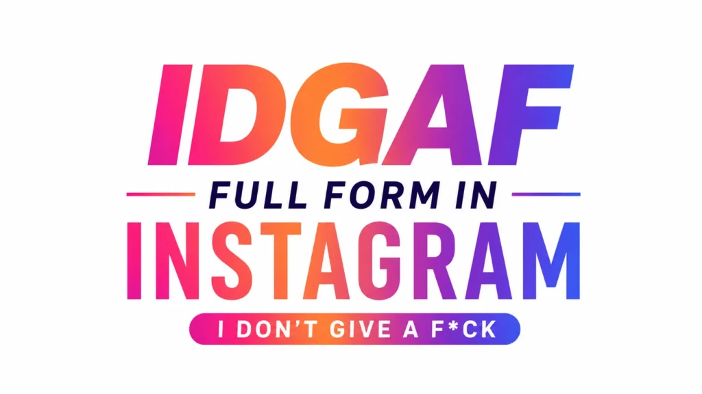 Minimalist 16:9 digital banner featuring the text “IDGAF Full Form in Instagram” centered on a clean white background. The acronym “IDGAF” appears in large gradient typography with pink, orange, purple, and blue tones, while “FULL FORM IN” is displayed beneath in a sleek modern font. “INSTAGRAM” is highlighted in bold gradient lettering, and the full form “I DON’T GIVE A F*CK” is presented below in a rounded gradient label. The design is simple, professional, and optimized for educational or blog header use
