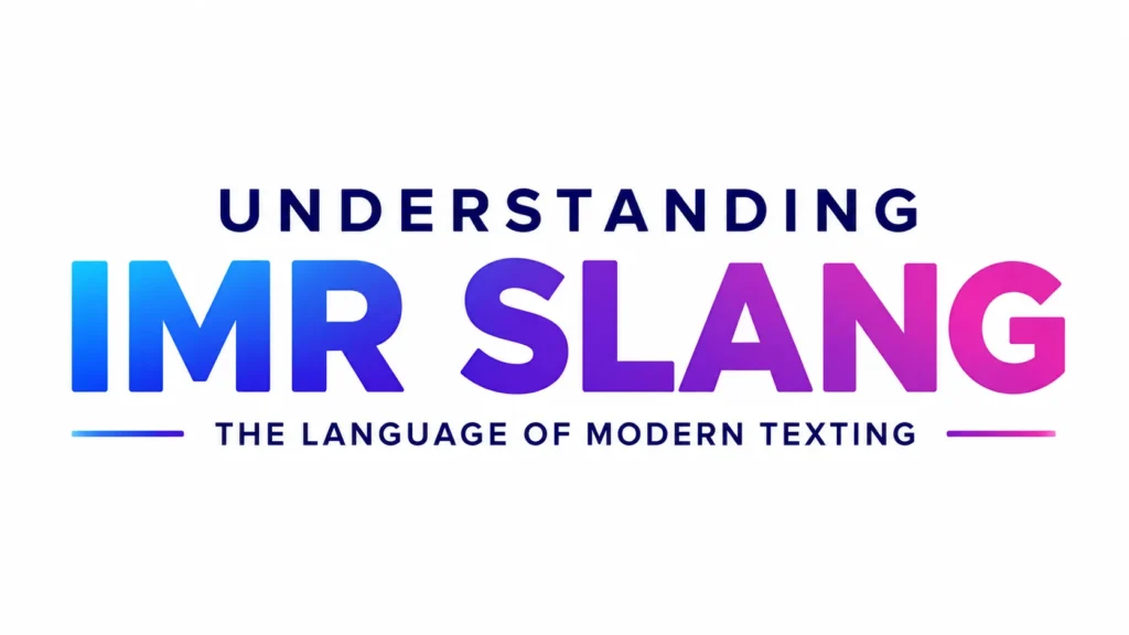 Minimalist 16:9 website banner featuring the centered text “UNDERSTANDING IMR SLANG” in large modern typography. The words “IMR SLANG” use a vibrant blue-to-pink gradient, while the subtitle “THE LANGUAGE OF MODERN TEXTING” appears below in clean, professional lettering. The design uses a light background with ample white space, creating a polished and educational look suitable for blogs, articles, and website headers.
