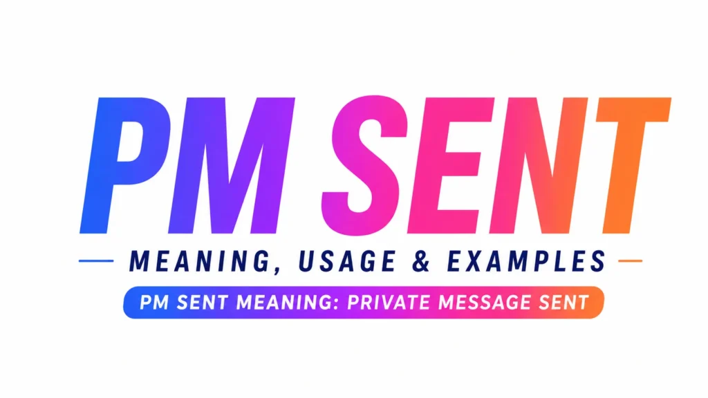 PM Sent Meaning: What It Really Means in Texts, Social Media, and Online Conversations