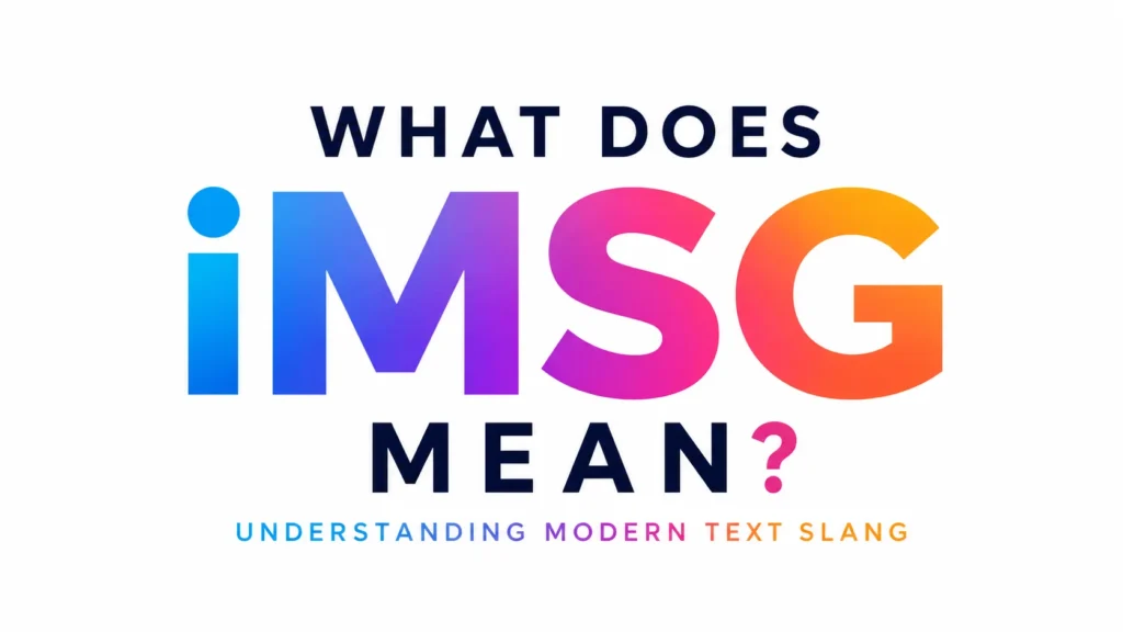 What Does IMSG Mean? Understanding This Common Messaging Term