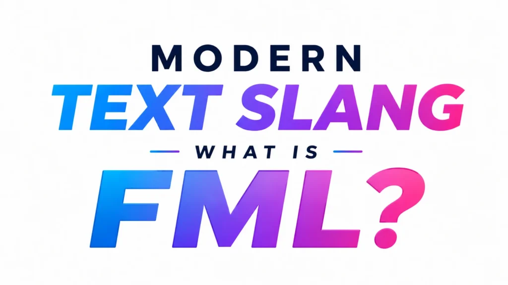 What Is FML? Meaning, Origins, Examples, and How People Really Use It Online
