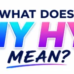 What Does Hy Hy Mean? The Real Meaning, Origins, and How People Use It Online