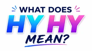 A clean, modern 16:9 digital banner with a white background featuring the centered text "WHAT DOES HY HY MEAN?" in bold, colorful typography. "HY HY" appears in large gradient blue and pink letters, while the surrounding text is in dark navy, creating a vibrant and professional educational header design